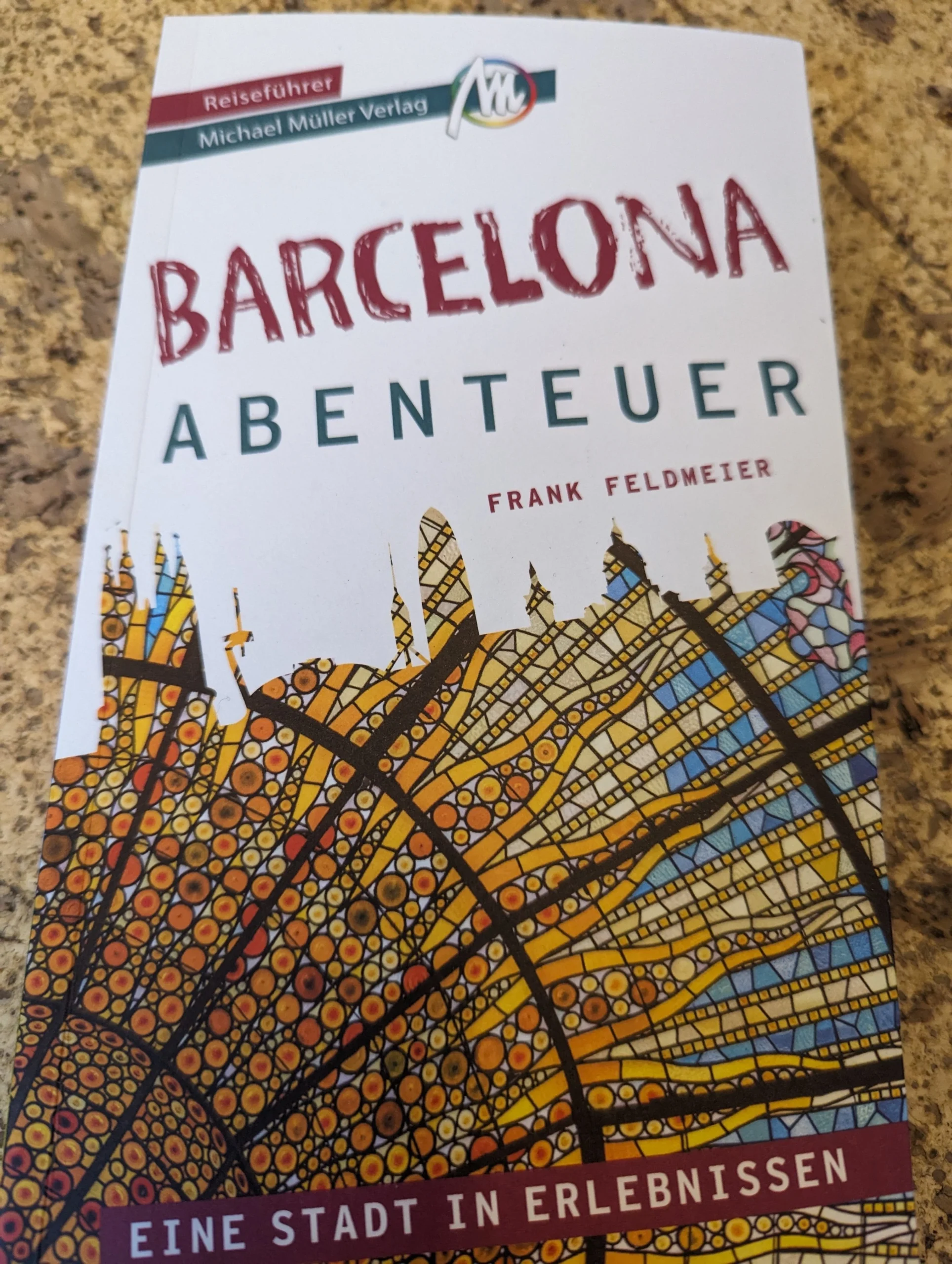 Barcelona Abenteuer Reiseführer (Feldmeier, Frank; Michael Müller Verlag)