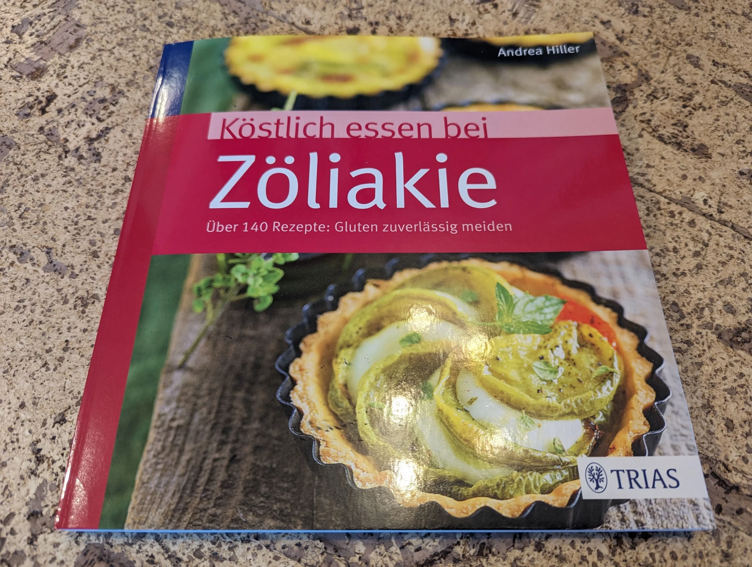 Köstlich essen bei Zöliakie (Hiller, Andrea, Trias-Verlag)