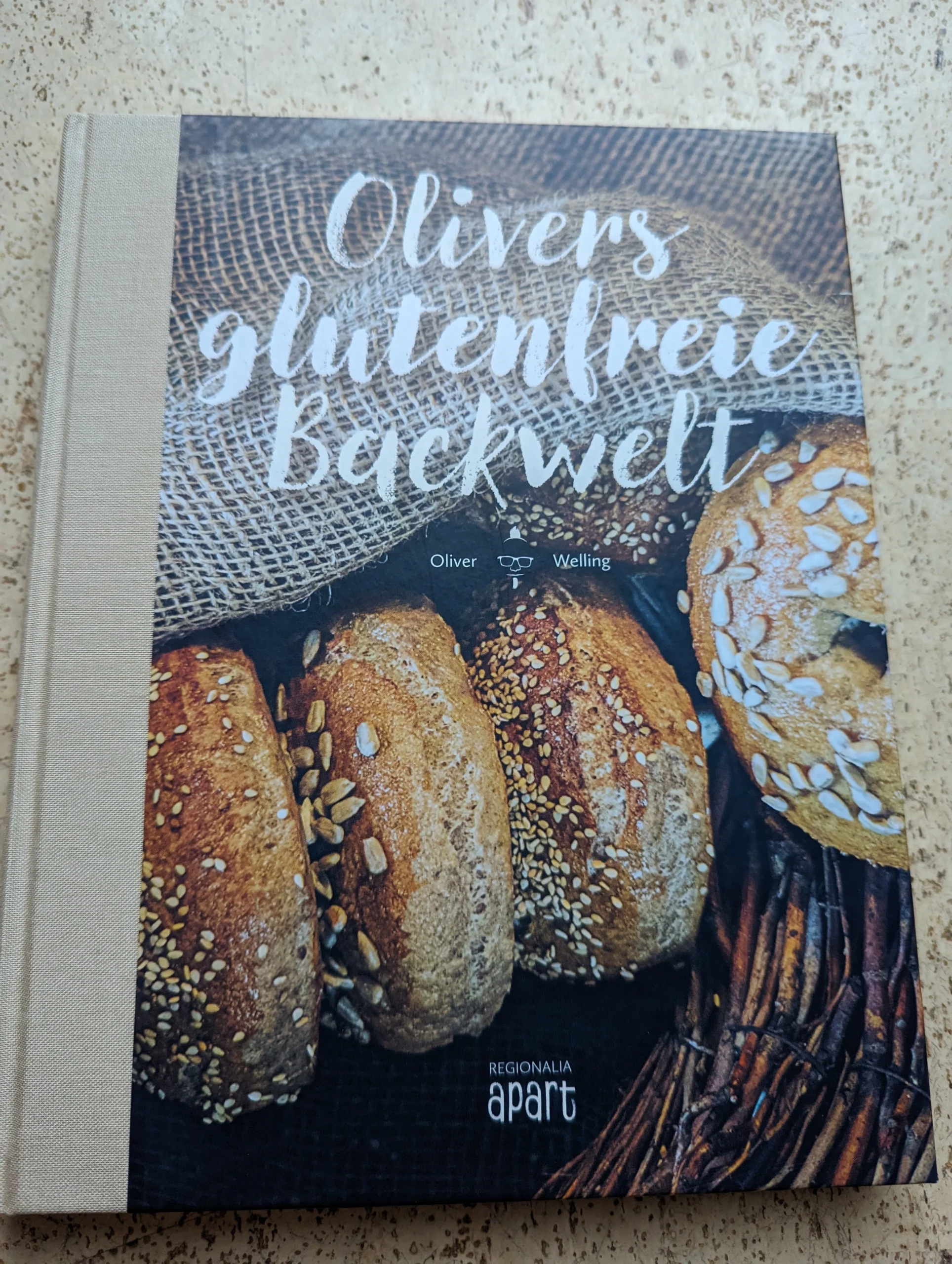 Olivers glutenfreie Backwelt (Regionalia-verlag)