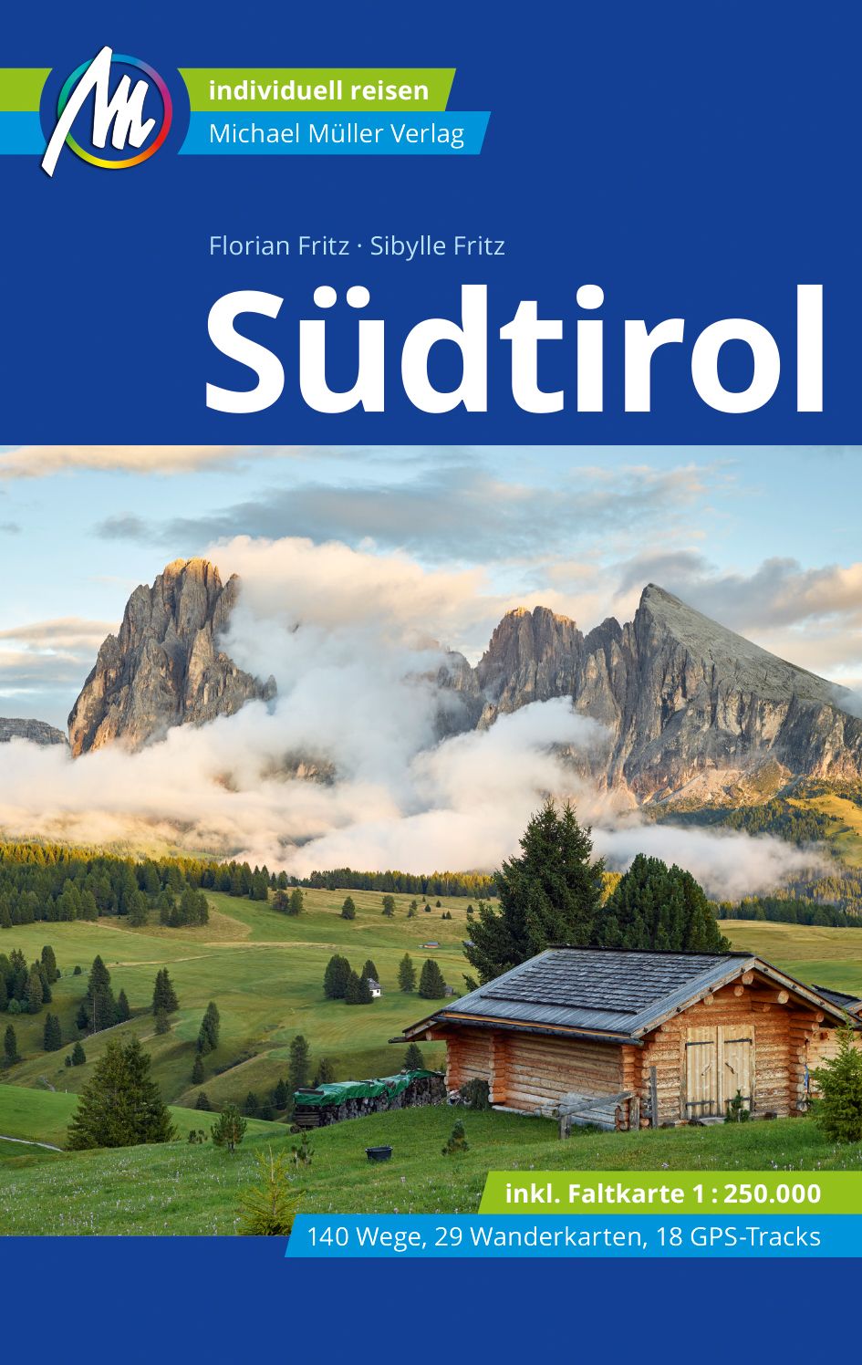 Südtirol von Florian und Sibylle Fritz aus dem Michael Müller Verlag