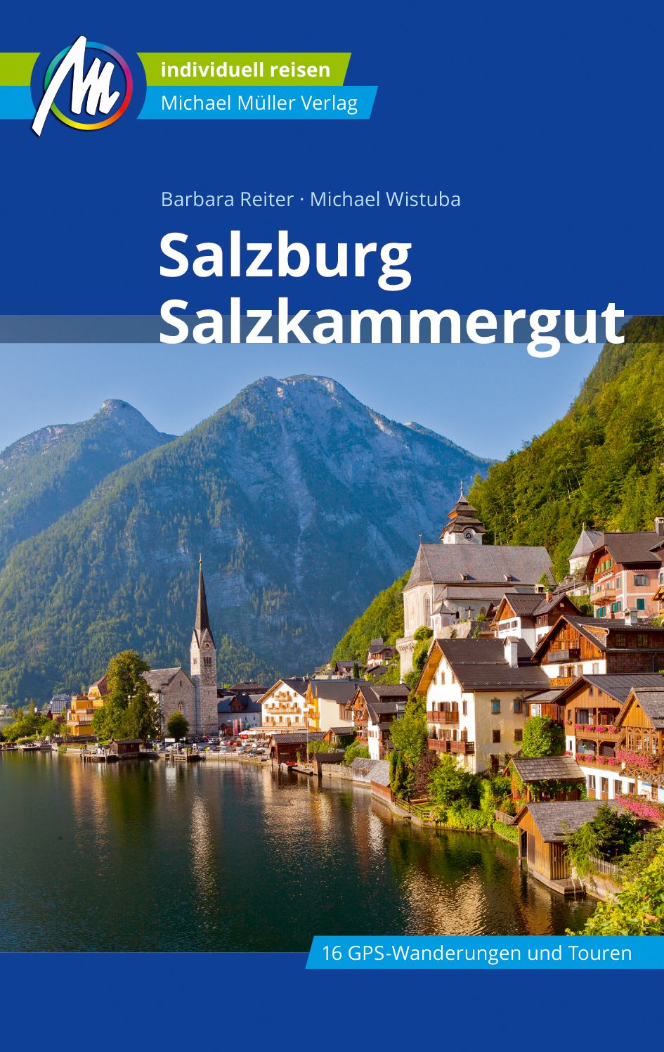 Salzburg & Salzkammergut – Reiseführer vom Michael Müller Verlag (Barbara Reiter und Michael Wistuba)