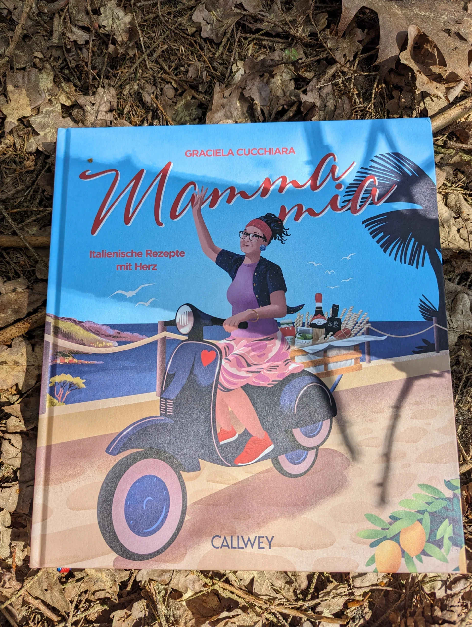 Mamma mia – italienische Rezepte mit Herz aus dem Callweyverlag (Graciela Cucchiara)