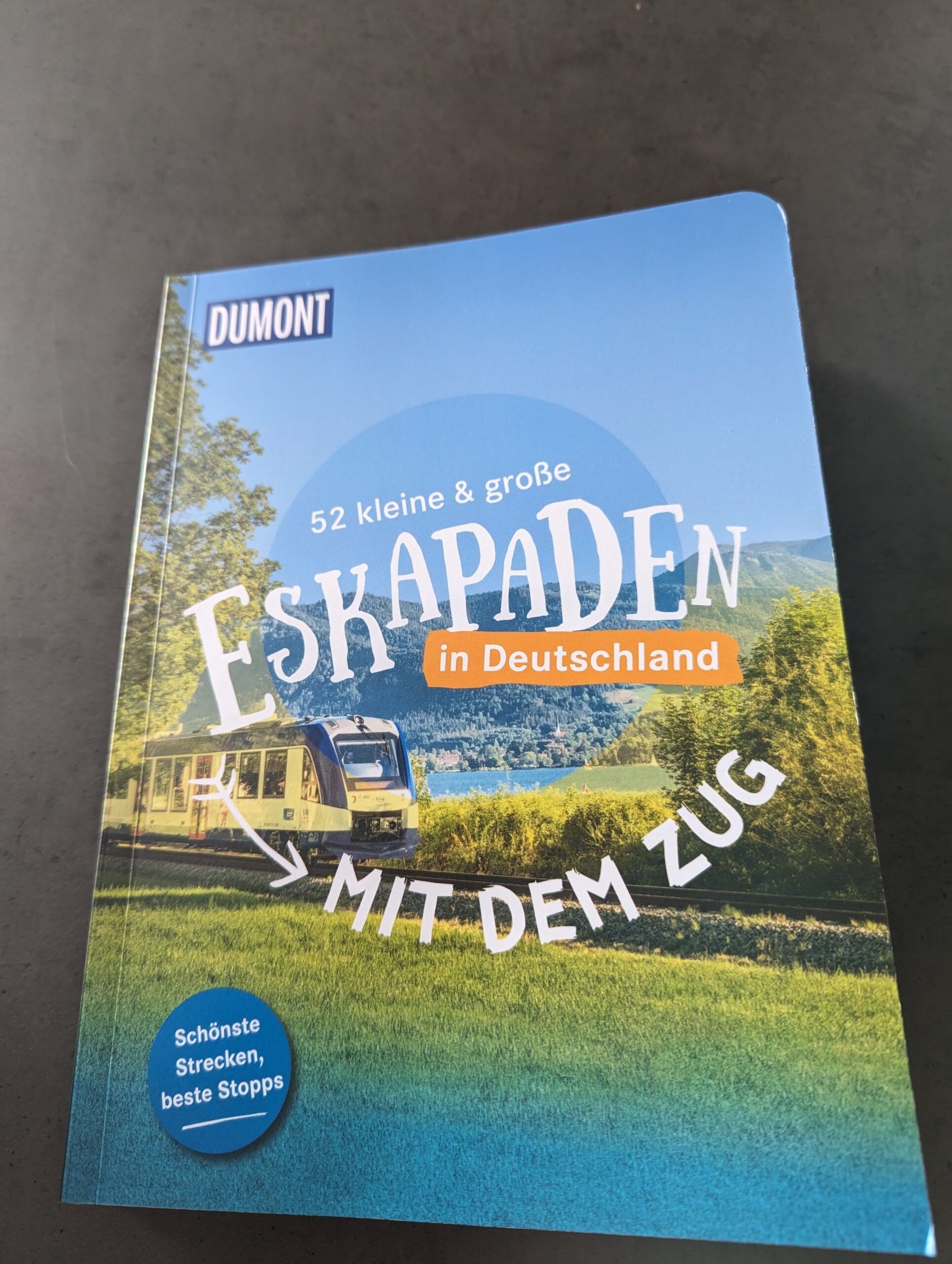 „52 kleine & große Eskapaden in Deutschland – mit dem Zug“