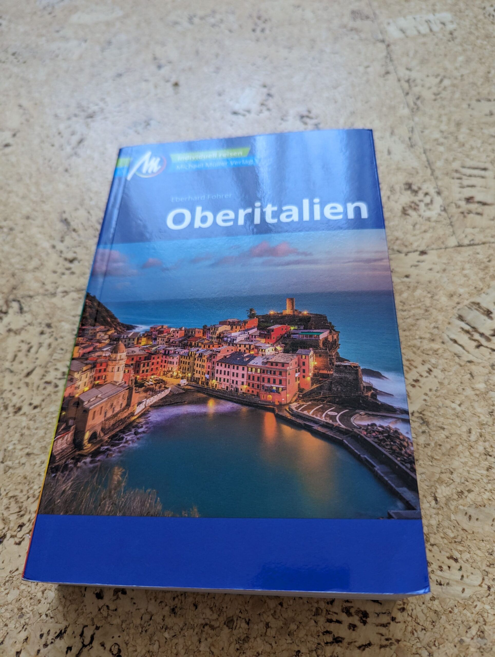 Oberitalien von Eberhard Fohrer aus dem Michael Müller Verlag