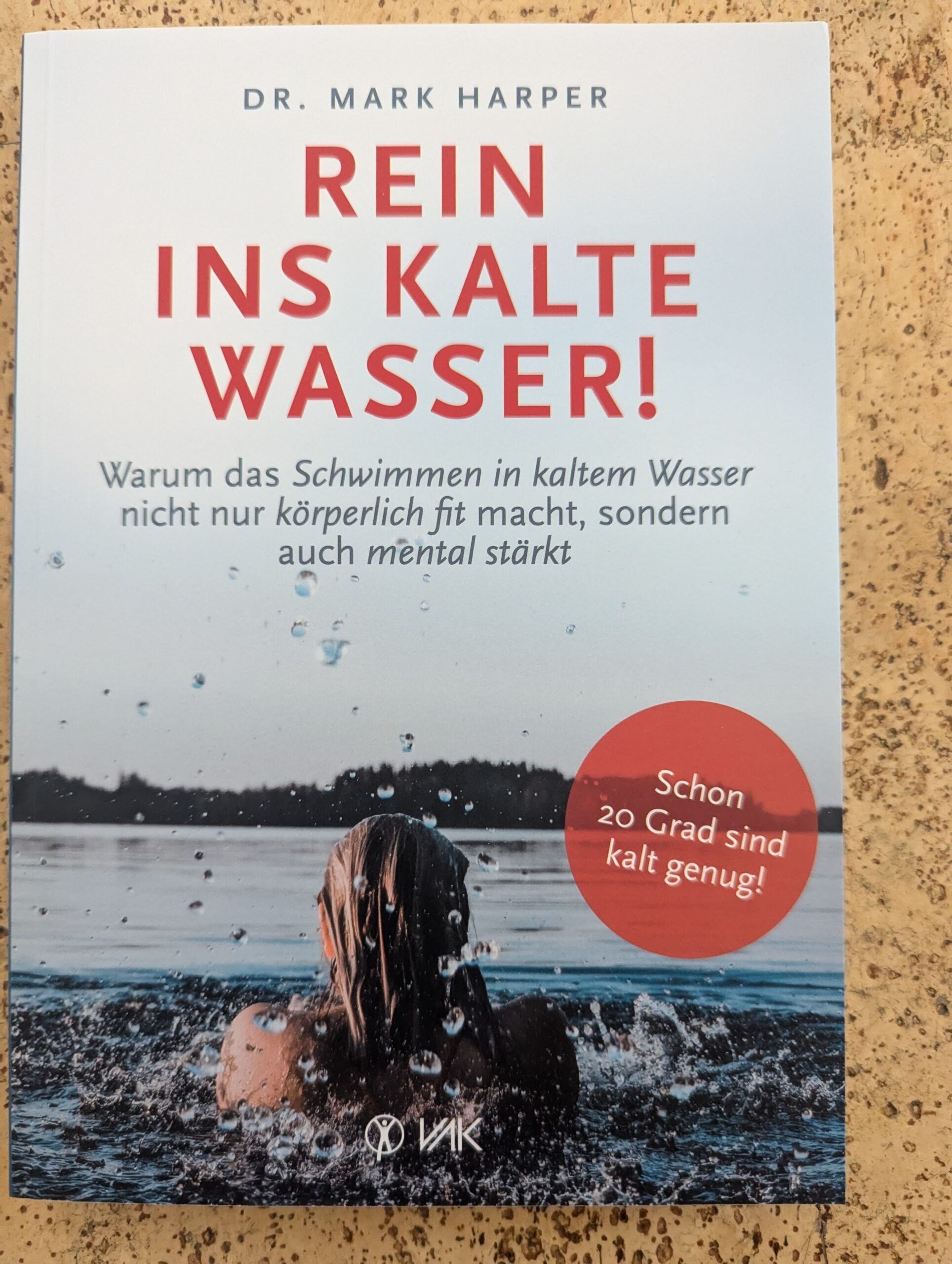 Rein ins kalte Wasser von Mark Harper aus dem VAK-Verlag