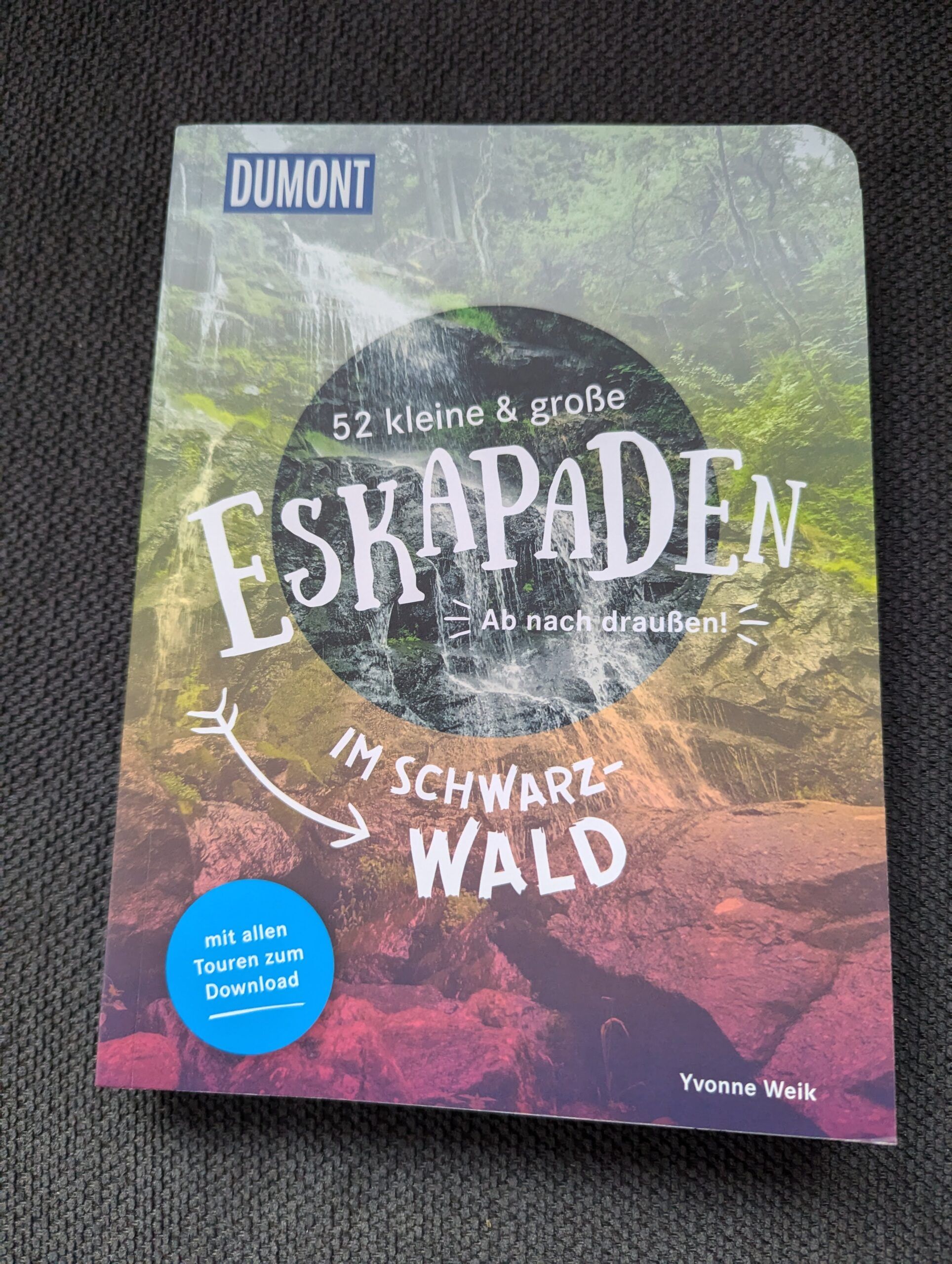 52 kleine & große Eskapaden im Schwarzwald von Yvonne Weik aus dem DuMont-Verlag