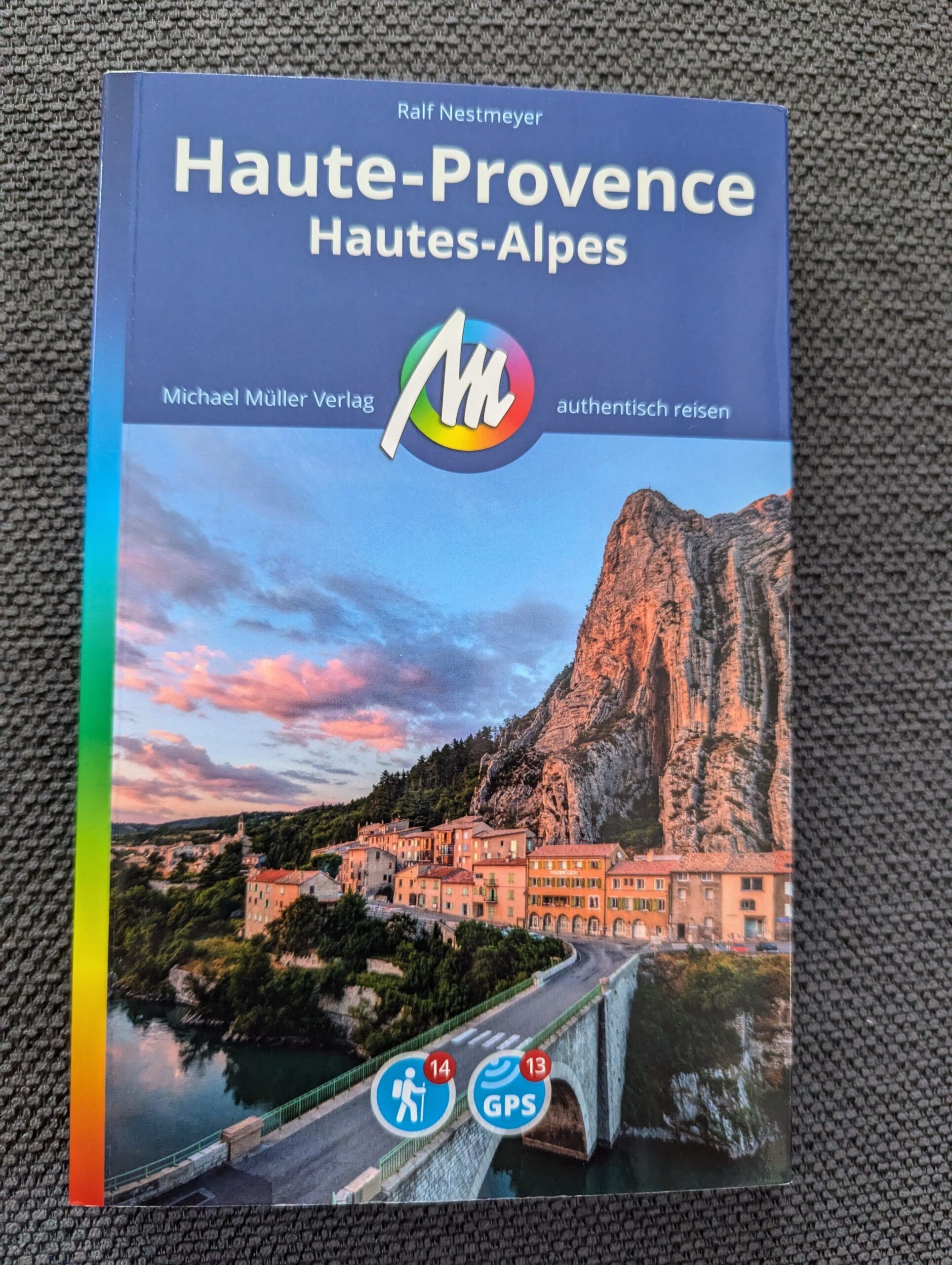 Haute-Provence, Hautes-Alpes von Ralf Nestmeyer aus dem Michael Müller Verlag