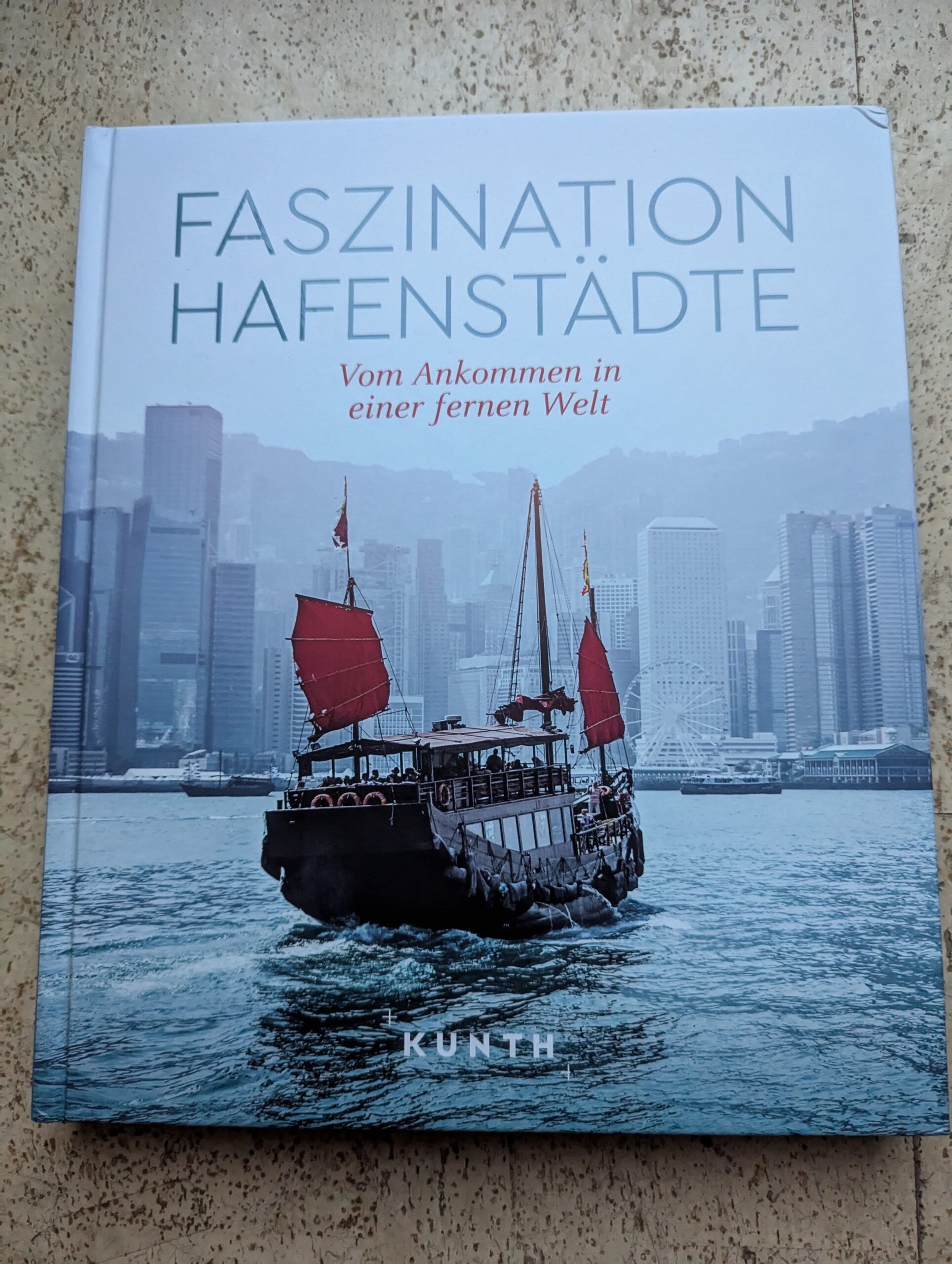 Faszination Hafenstädte aus dem Kunth-Verlag