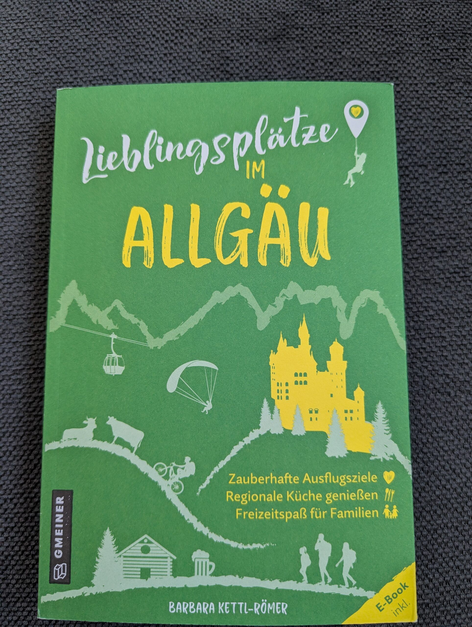 Lieblingsplätze im Allgäu von Barbara Kettl-Römer aus dem Gmeiner-Verlag