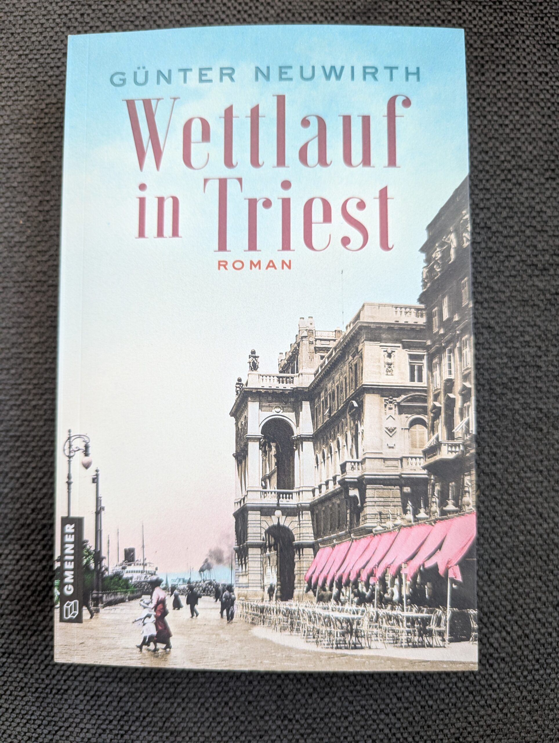 Wettlauf in Triest von Günter Neuwirth aus dem Gmeiner-Verlag