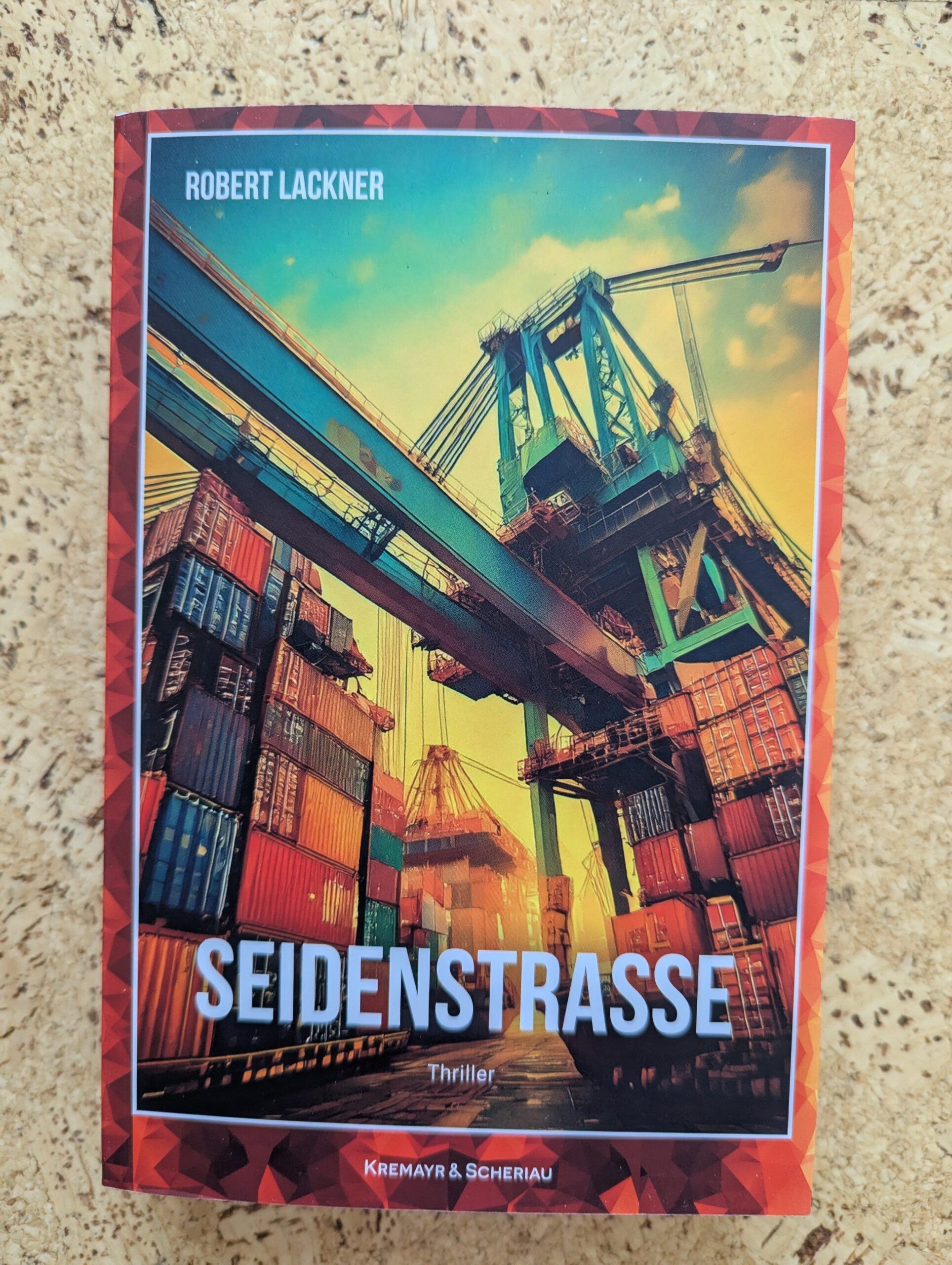 Seidenstraße von Robert Lackner aus dem Kremayr&Scheriau-Verlag