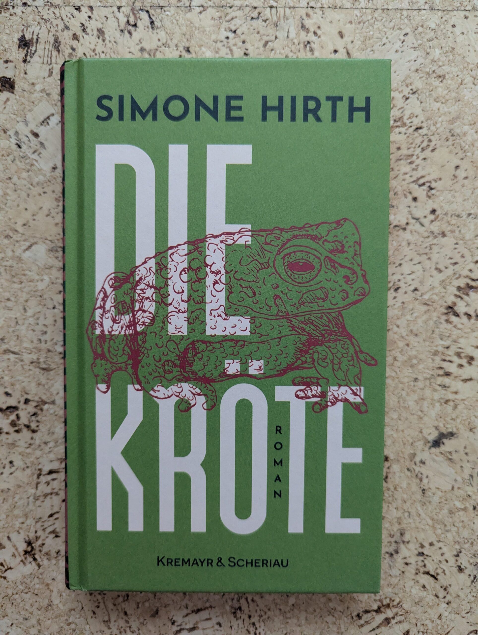 Die Kröte von Simone Hirth aus dem Kremayr&Scheriau-Verlag