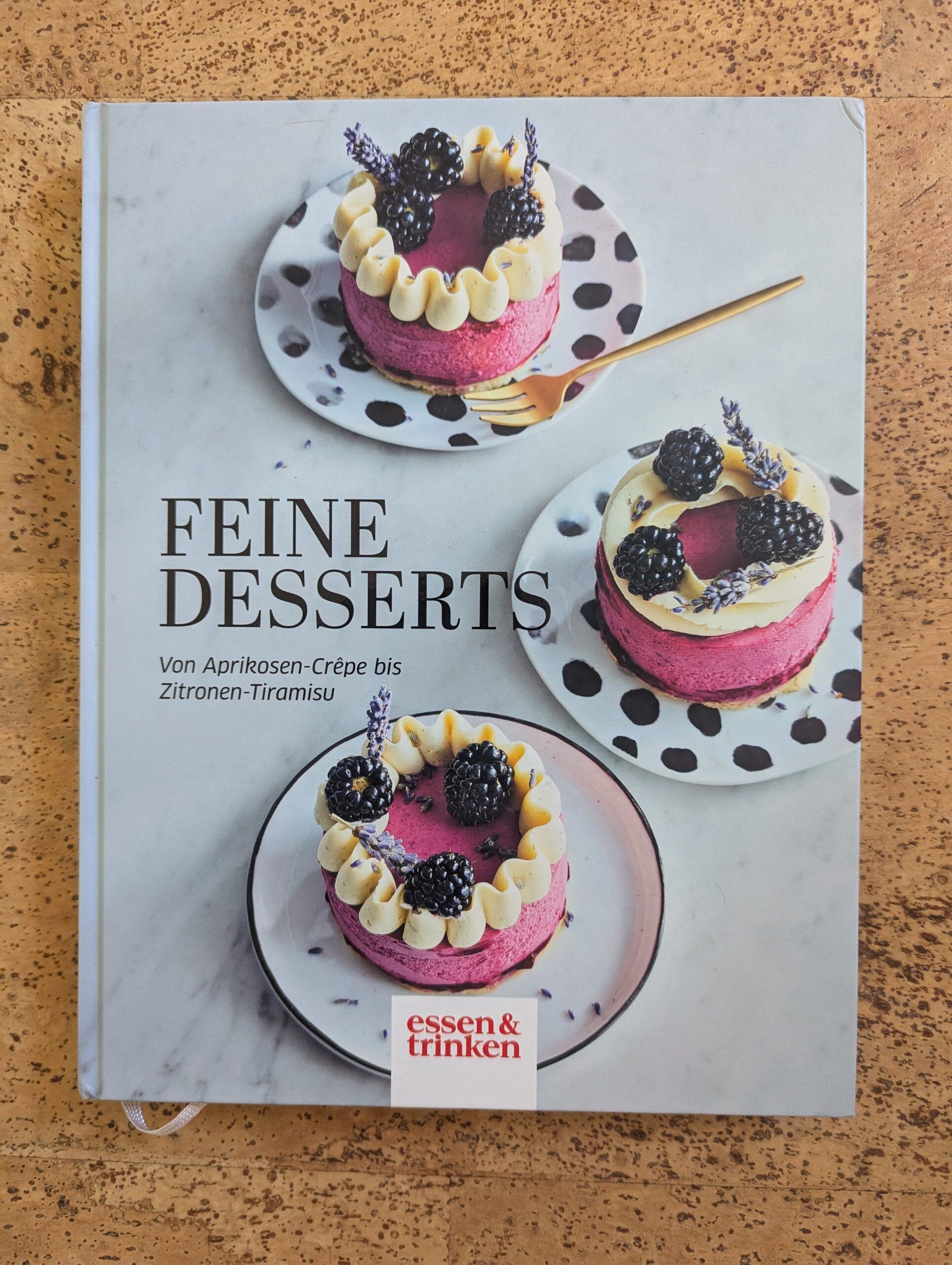 Feine Desserts – von Aprikosen-Crêpe bis Zitronen-Tiramisu von essen&trinken aus dem Landwirtschaftsverlag