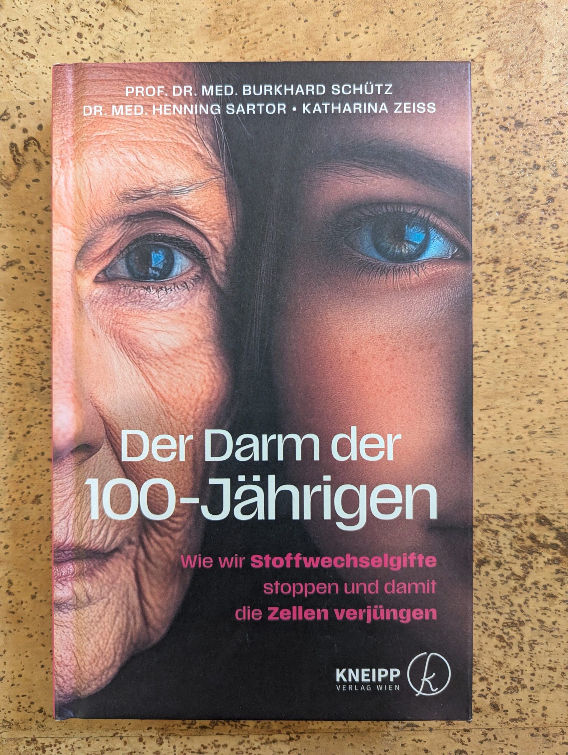 Der Darm der 100-Jährigen von Prof. Schütz, Dr. Sartor und Katharina Zeiss aus dem Kneipp-Verlag