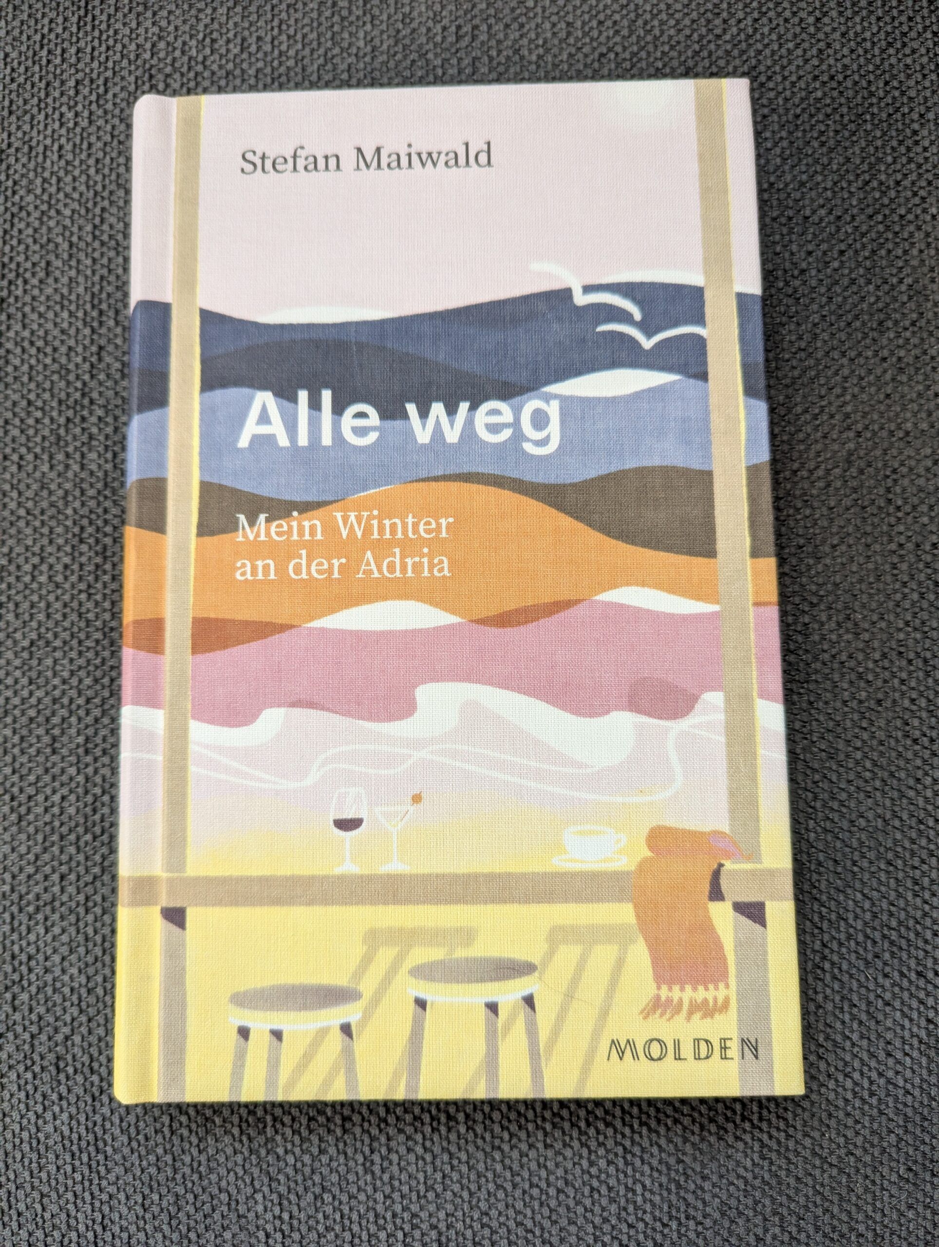 Alle weg – mein Winter an der Adria von Stefan Maiwald aus dem Molden-Verlag
