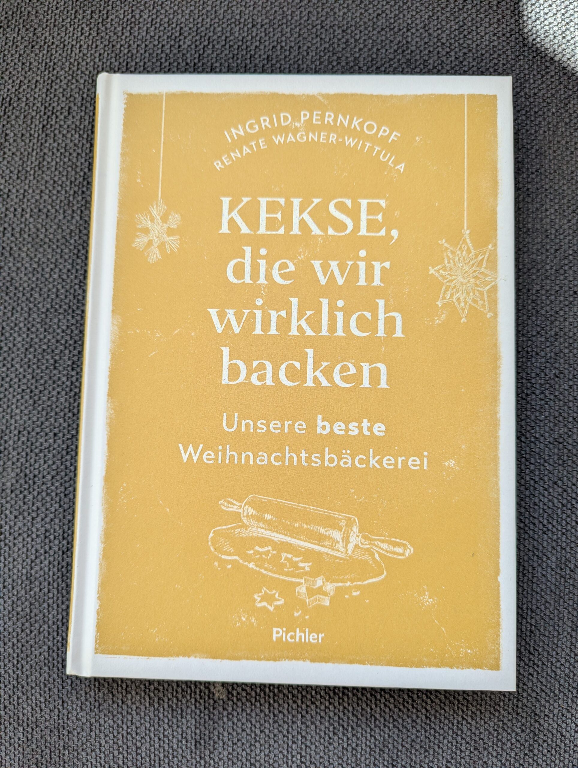 Kekse, die wir wirklich backen von Pernkopf und Wagner-Wittula aus dem Pichler-Verlag