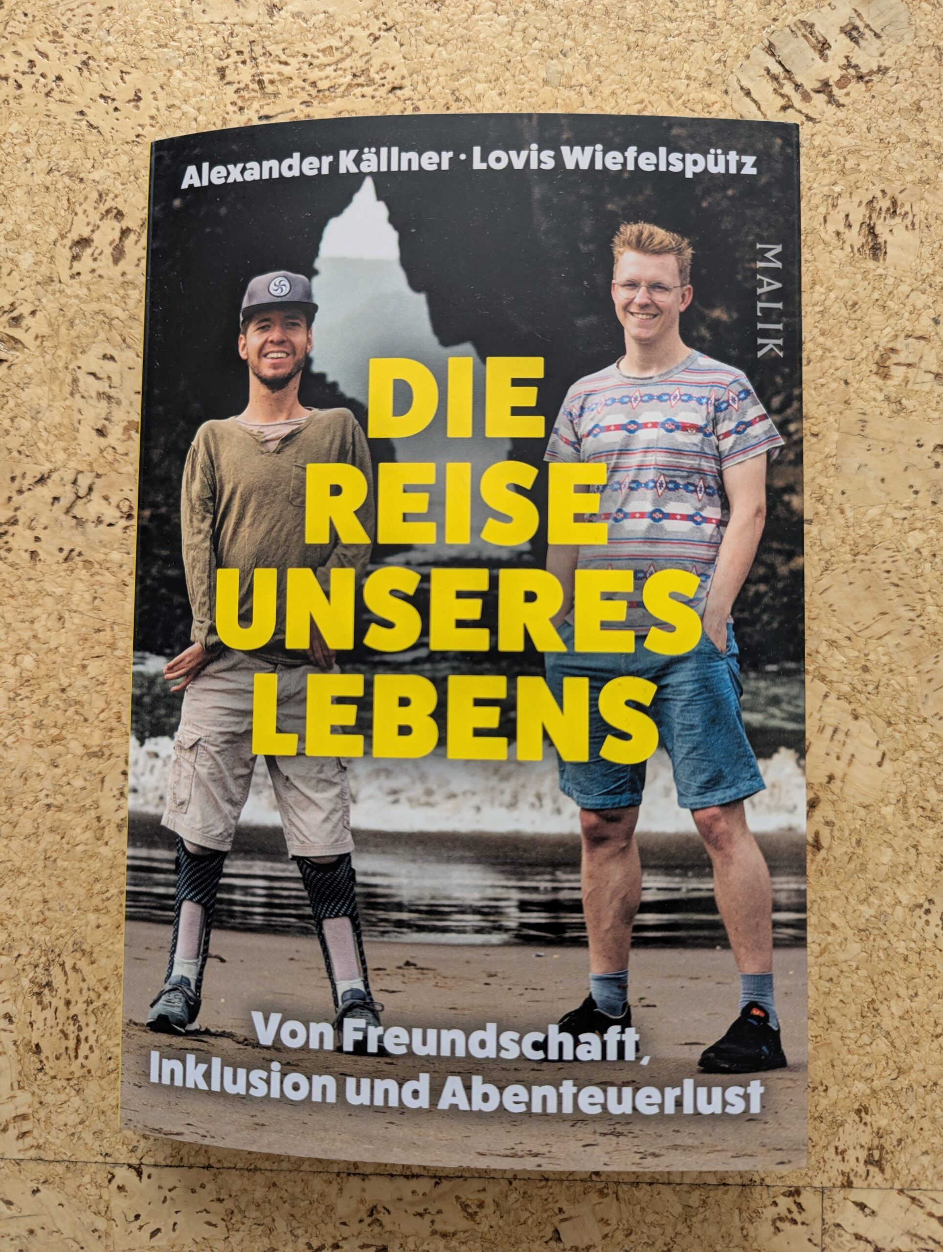 Die Reise unseres Lebens – Von Freundschaft, Inklusion und Abenteuerlust von Källner und Wiefelspütz aus dem Malik-Verlag