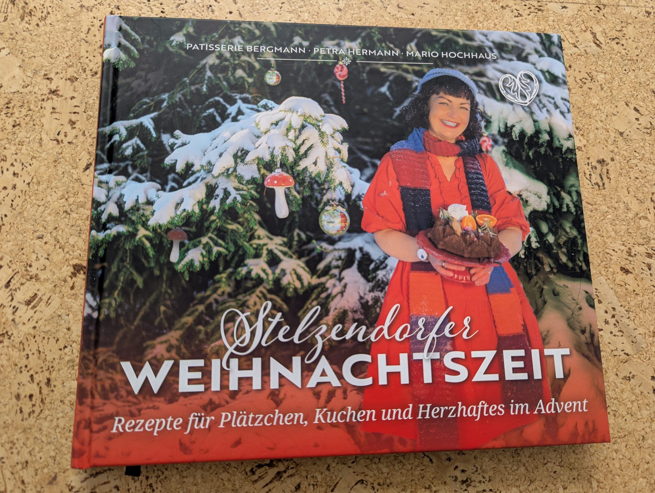 Stelzendorfers Weihnachtszeit von der Patisserie Bergmann, Hartmann und Hochhaus aus dem Grünes Herz-Verlag  