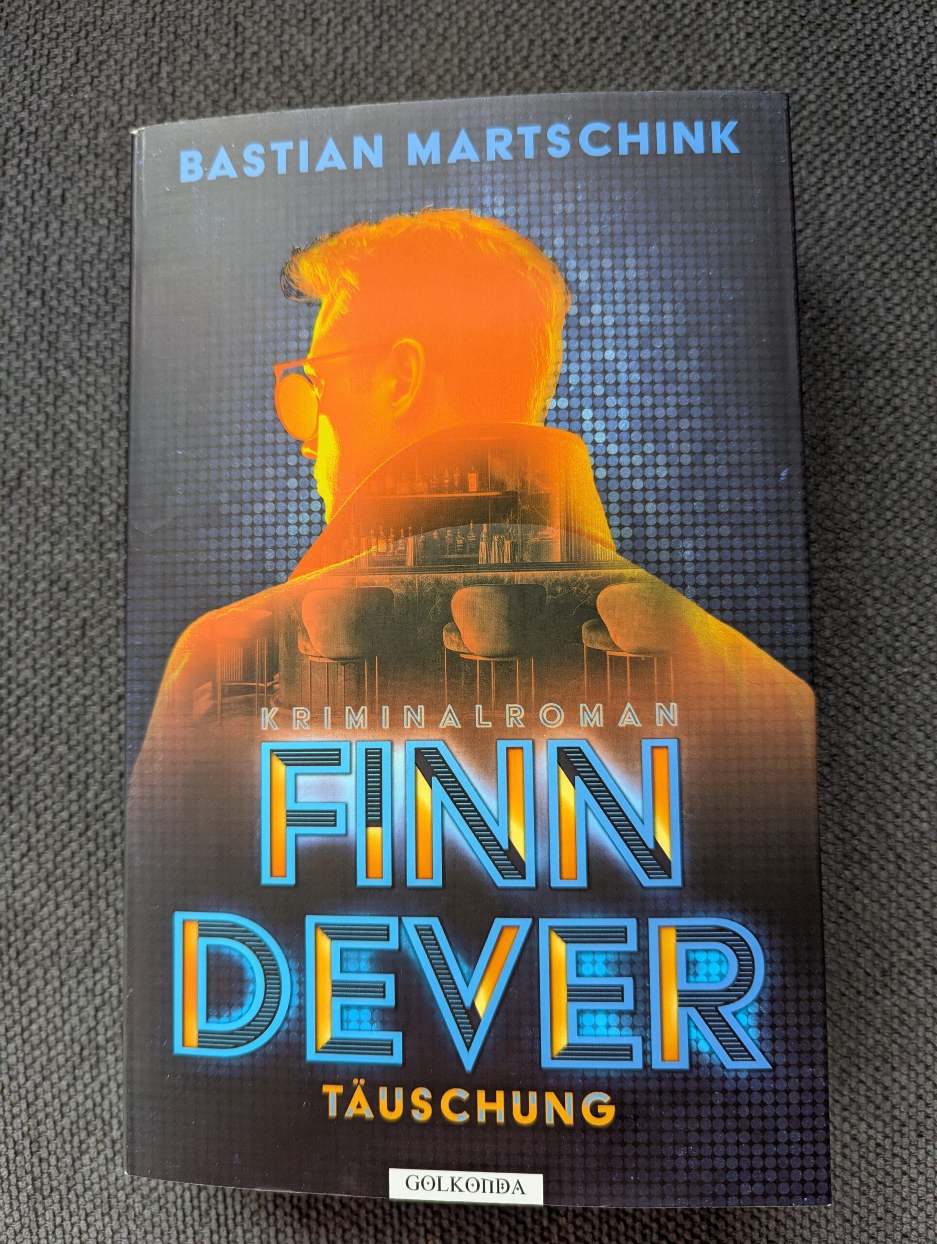 Finn Dever – Täuschung von Bastian Martschink aus dem Golkonda-Verlag