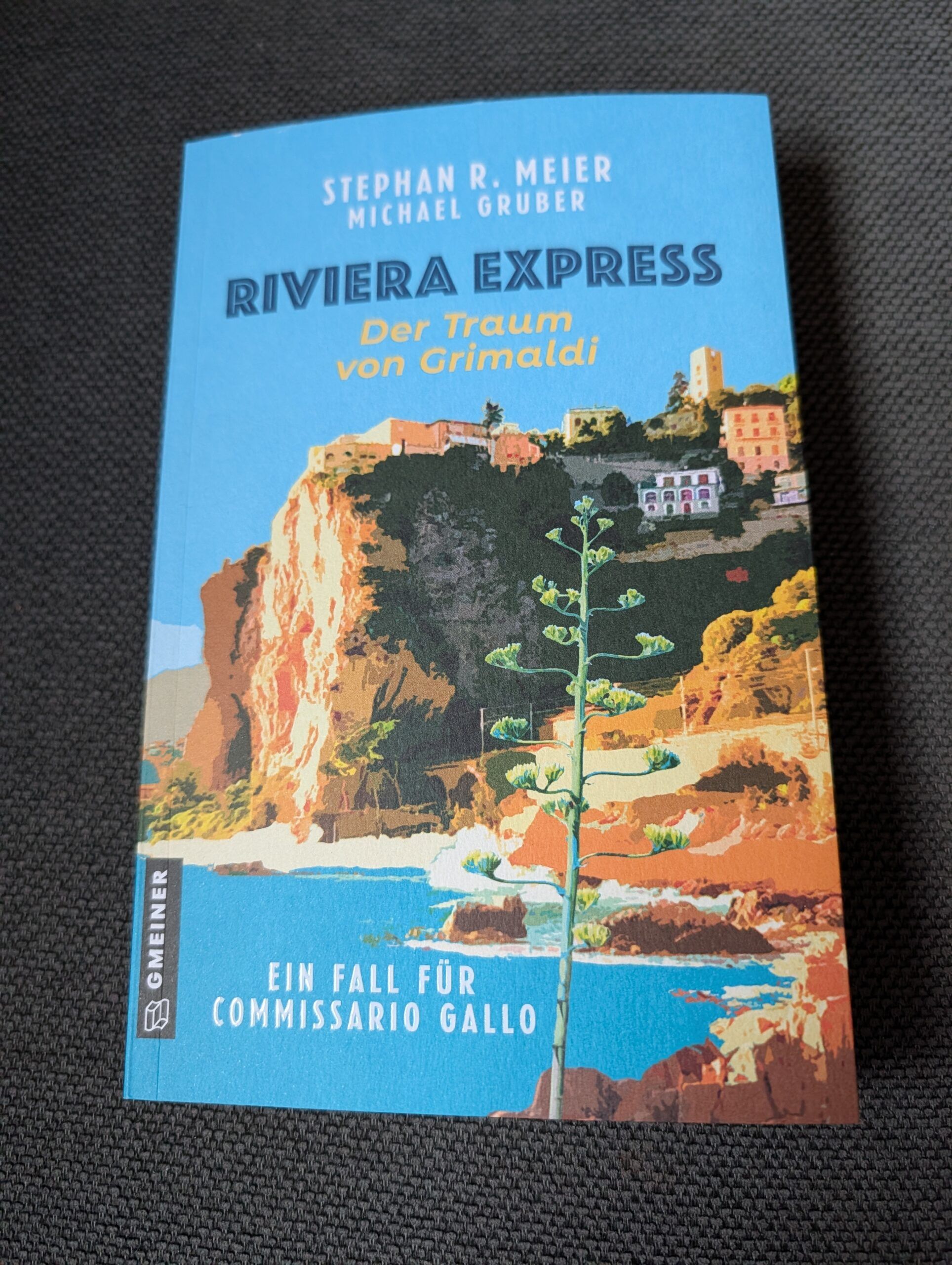 Riviera Express Der Traum von Grimaldi von S. Meier und M. Gruber aus dem Gmeiner-Verlag