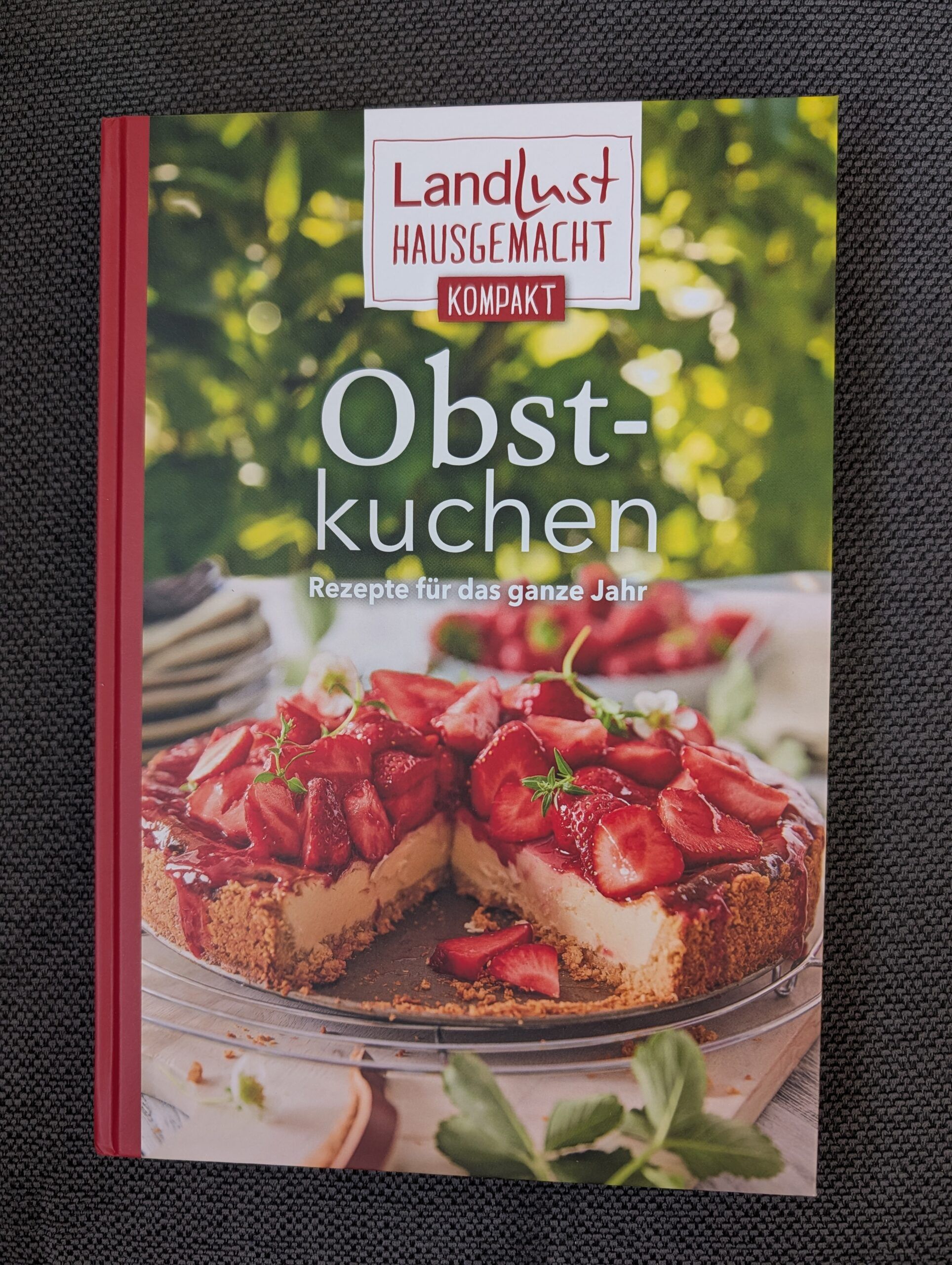 Obstkuchen -Rezepte für das ganze Jahr aus dem Landlust Verlag