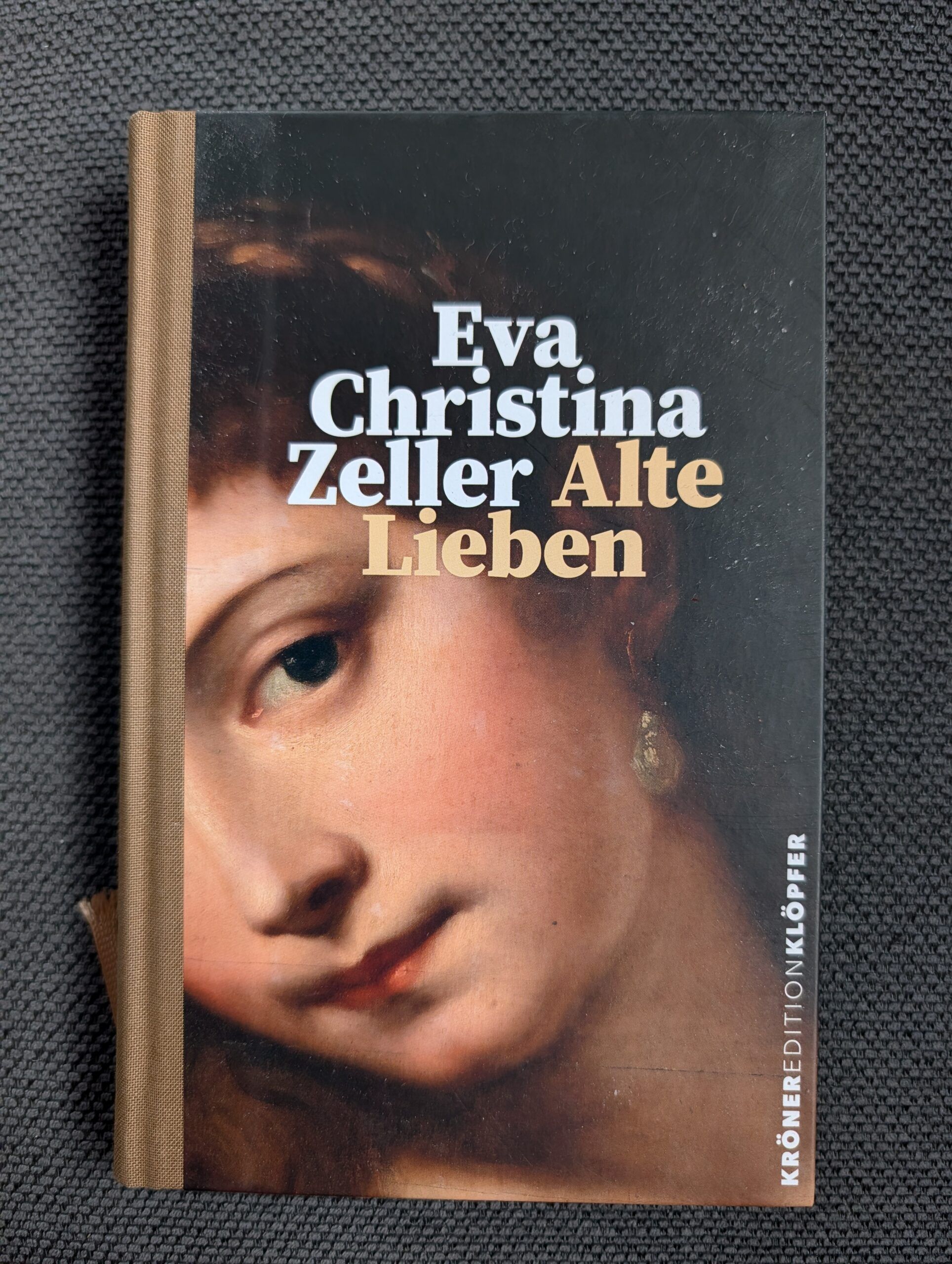Alte Lieben von Eva Christina Zeller aus dem Kröner-Verlag