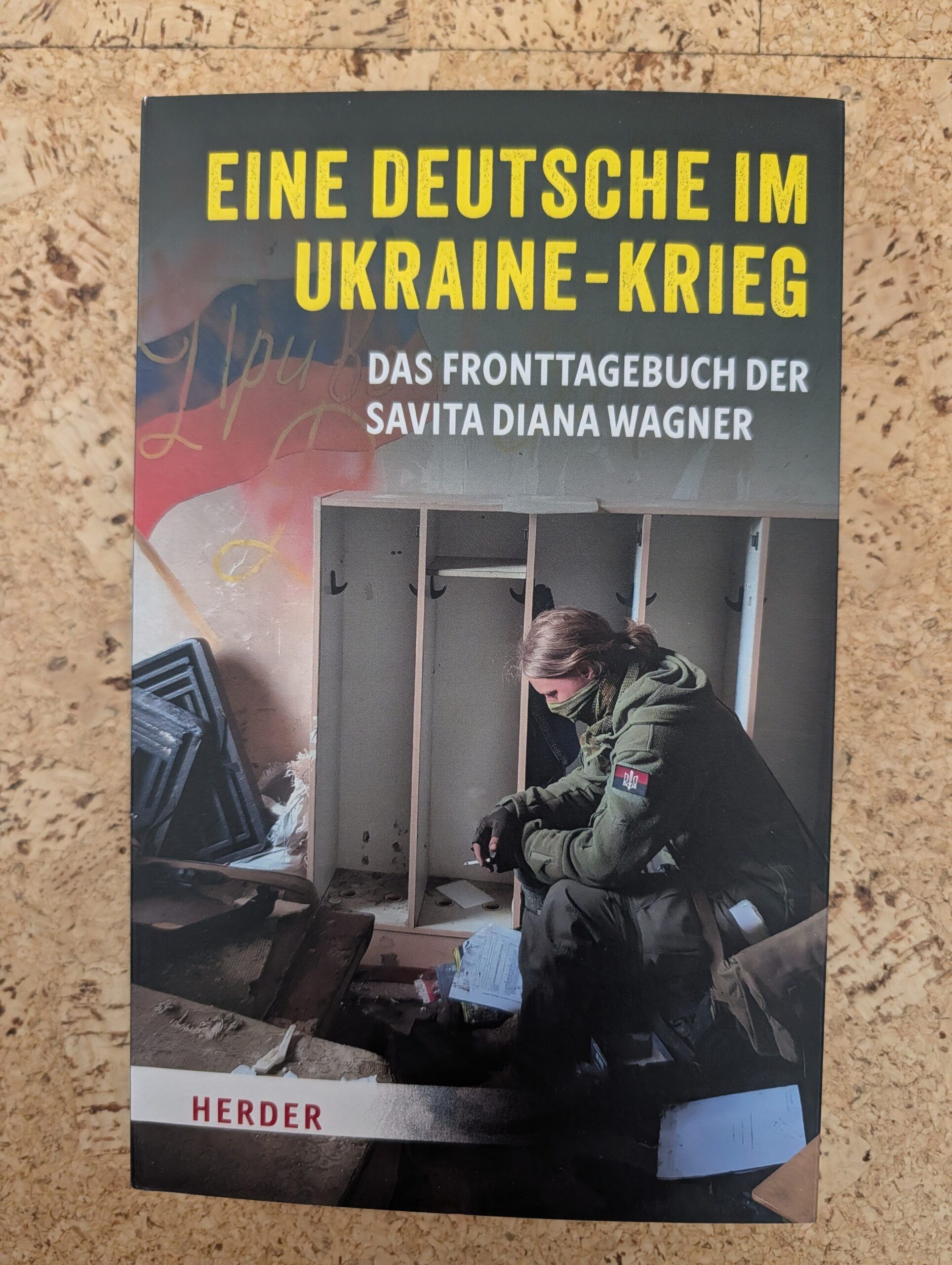 Eine Deutsche im Ukraine-Krieg – das Fronttagebuch der Savita Diana Wagner aus dem Herder-Verlag