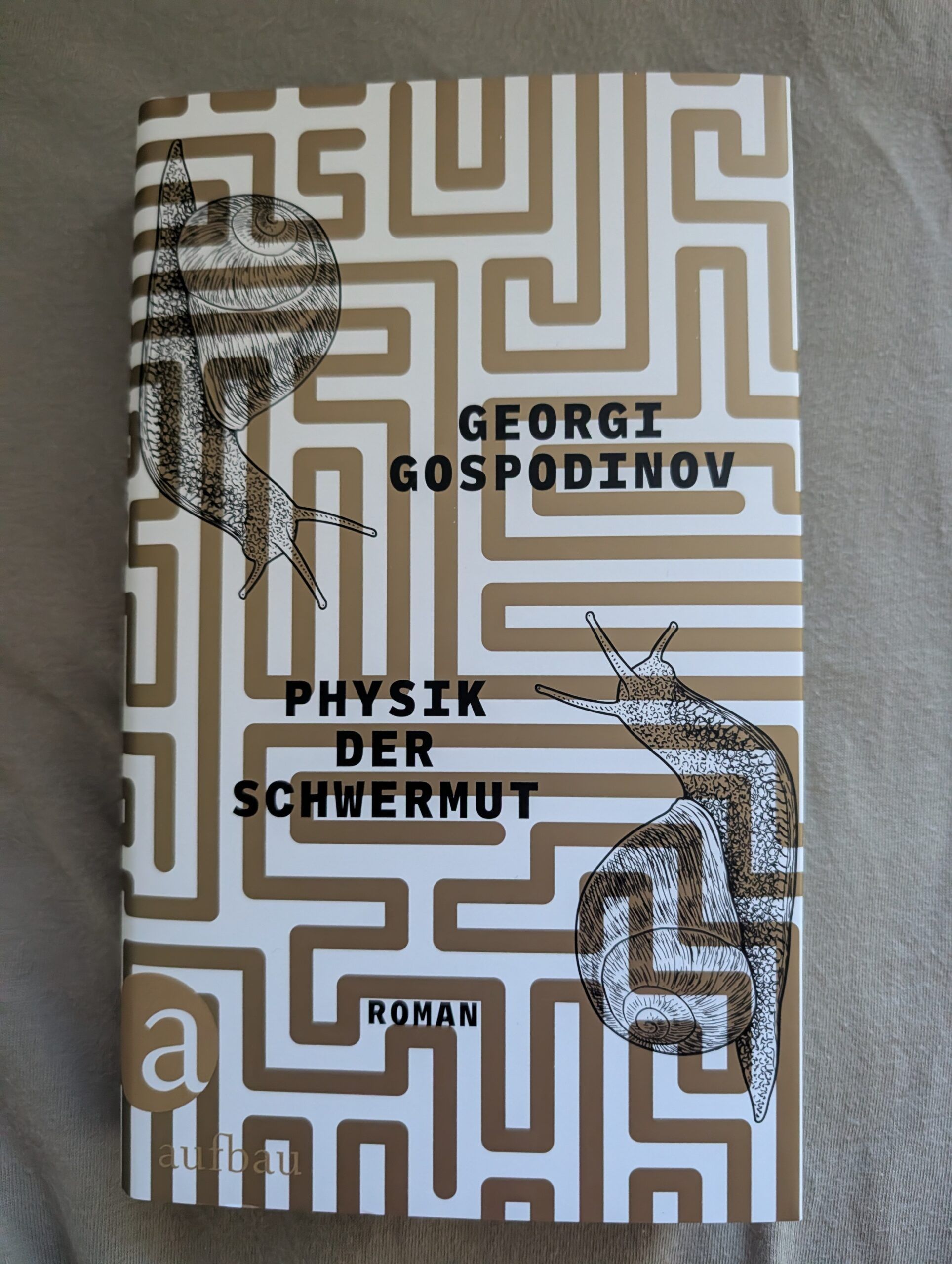 Physik der Schwermut von Georgi Gospodinov aus dem Aufbau-Verlag
