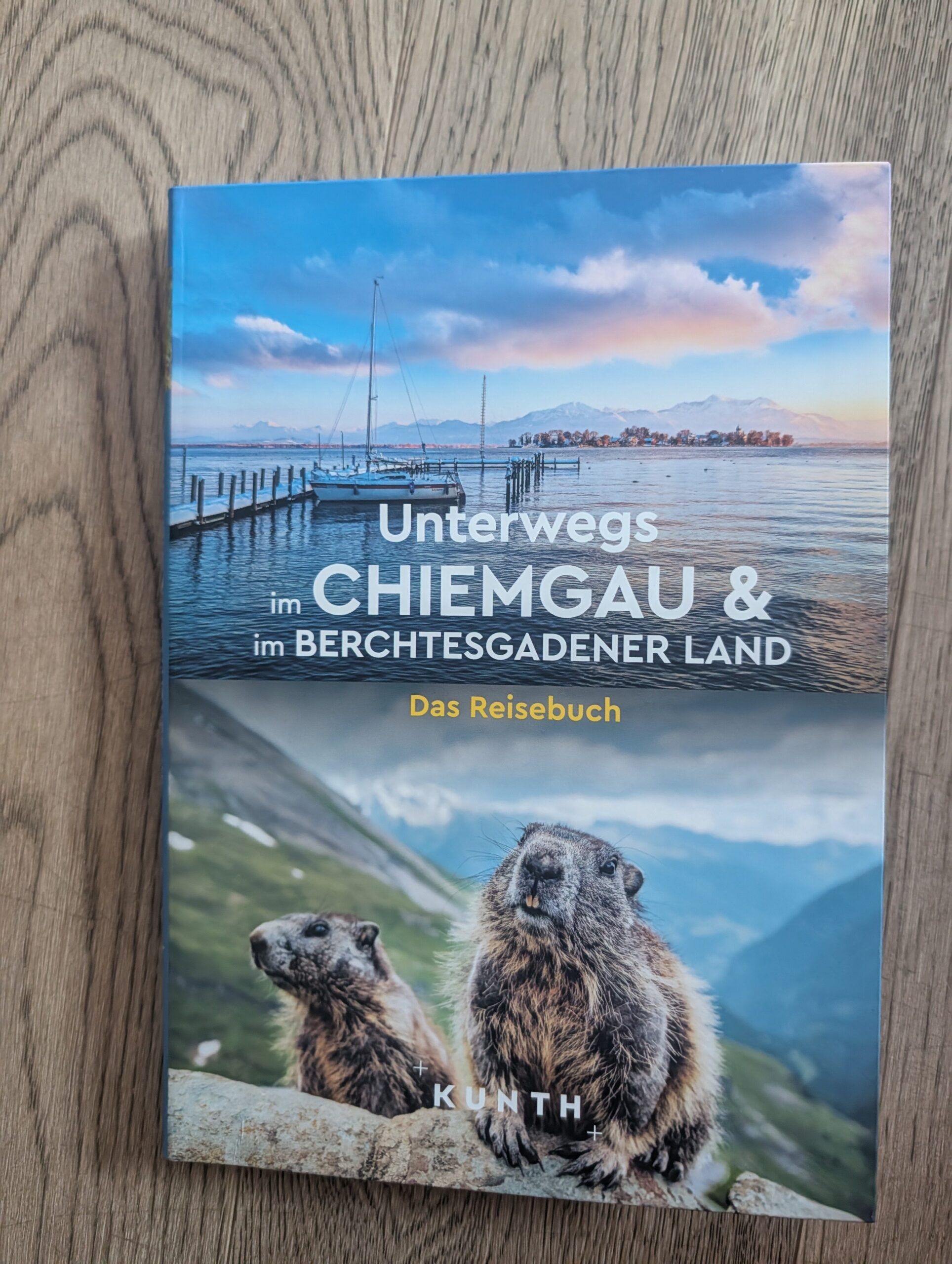 Unterwegs im Chiemgau & im Berchtesgadener Land – das Reisebuch aus dem Kunth-Verlag