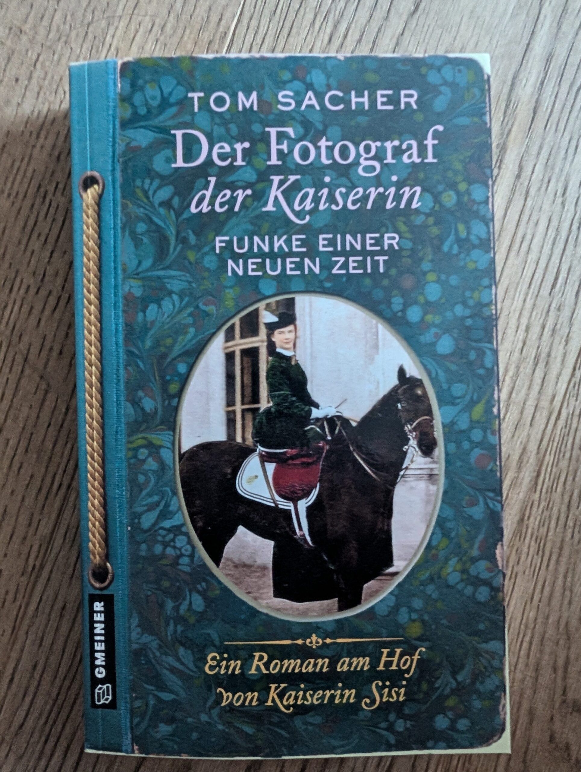 Der Fotograf der Kaiserin von Tom Sacher aus dem Gmeiner-Verlag