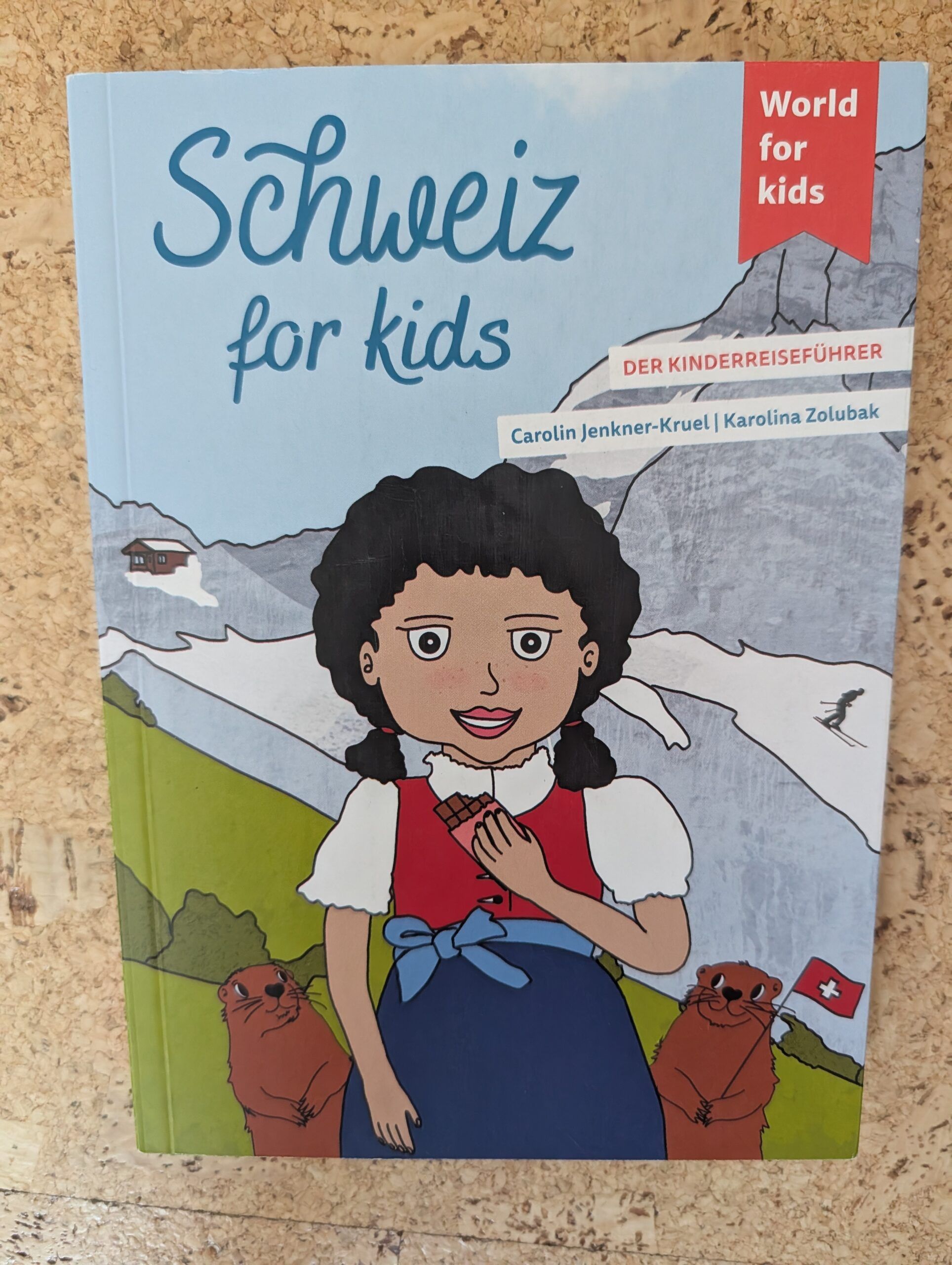 Schweiz for Kids von C. Jenkner-Kruel und K. Zolubak aus dem World for Kids-Verlag