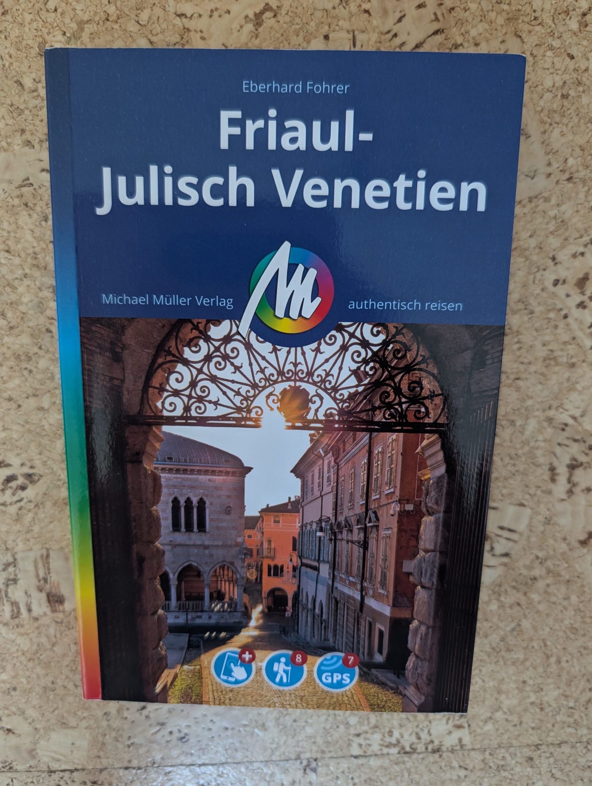 Friaul-Julisch Venetien von Eberhard Fohrer aus dem Michael Müller-Verlag