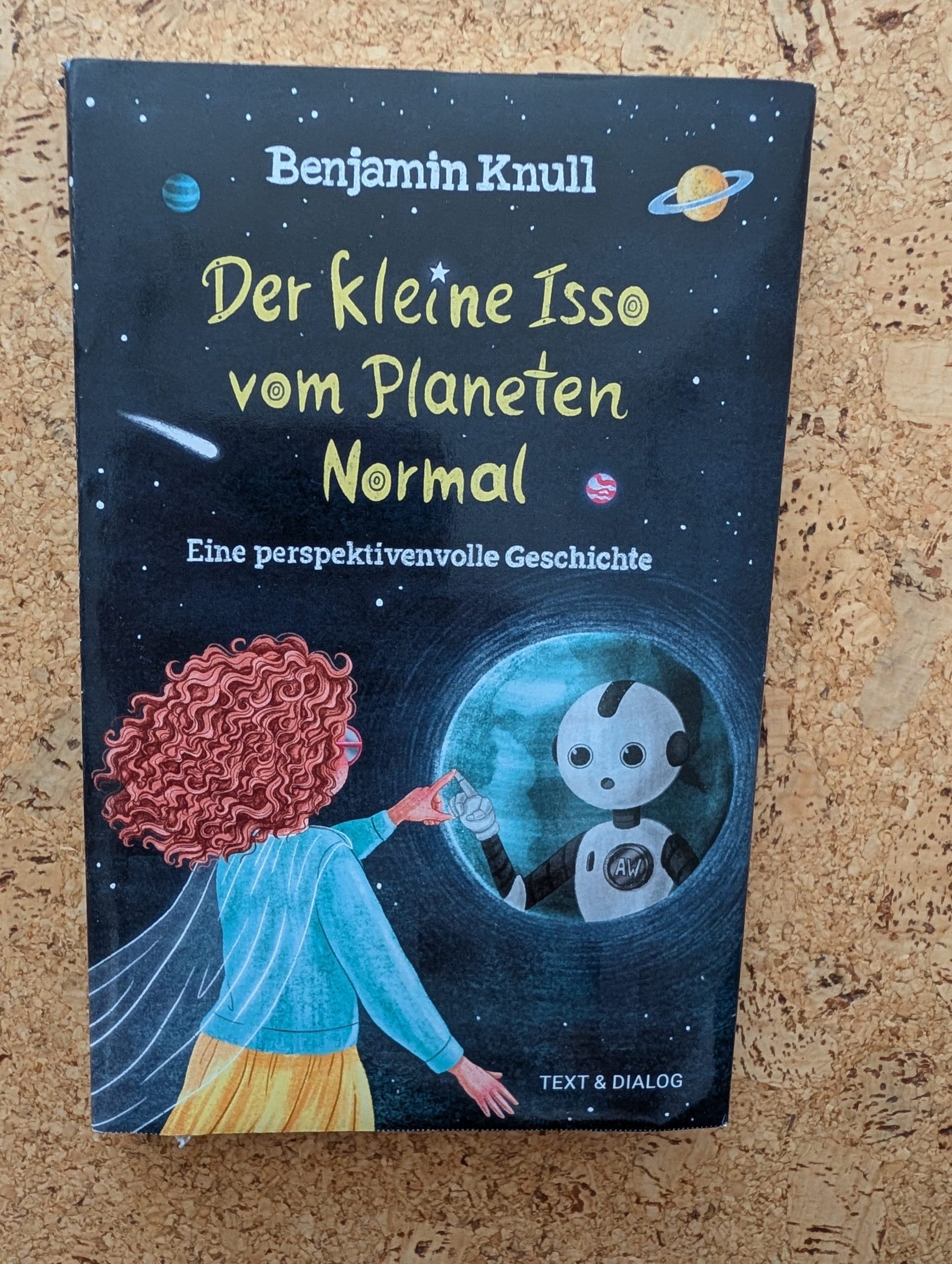 Der kleine Isso vom Planeten Normal – eine perspektivenvolle Geschichte von Benjamin Knull aus dem Text&Dialog-Verlag