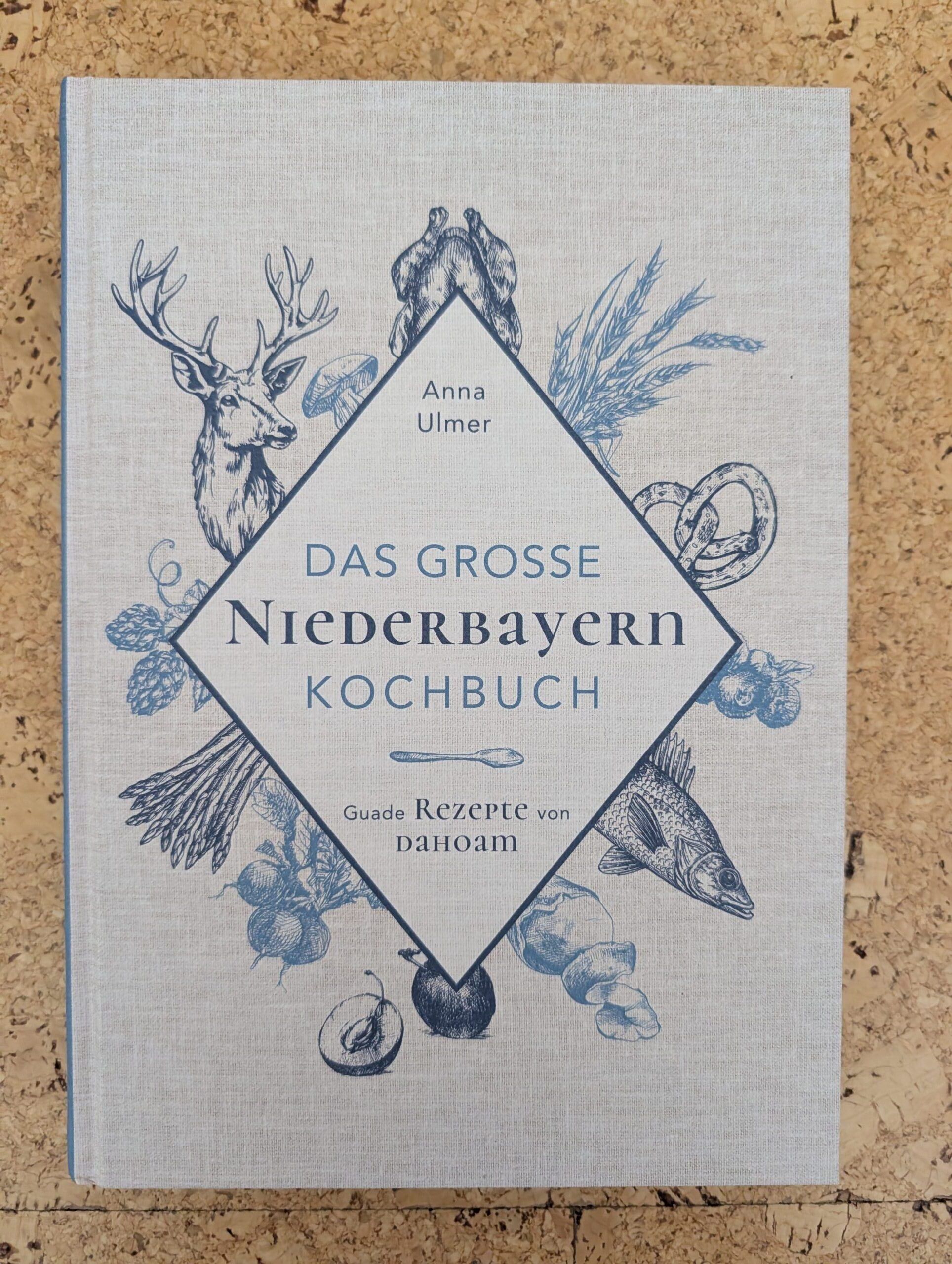Das grosse Niederbayernkochbuch – guade Rezepte von dahoam von Anna Ulmer aus dem Battenberg-Verlag